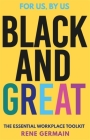 Black and Great: The Careers Manifesto By Rene Germain Cover Image