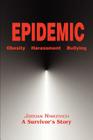 Epidemic: Obesity Harassment Bullying By Jordan A. Ninkovich Cover Image