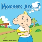 Manners Are...? By Jennifer Lackgren (Illustrator), Ymkje Wideman-Van Der Laan Cover Image