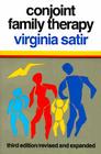 Conjoint Family Therapy: By Virginia Satir Cover Image