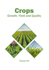 Crops: Growth, Yield and Quality By Stanley Hill (Editor) Cover Image