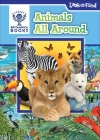 Britannica Books Animals All Around: Look and Find By Pi Kids, Jan Smith (Illustrator) Cover Image