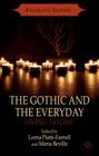 The Gothic and the Everyday: Living Gothic (Palgrave Gothic) Cover Image