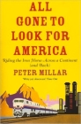 All Gone to Look for America: Riding the Iron Horse Across a Continent (and Back) By Peter Millar Cover Image