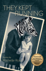 They Kept Running (Katherine Anne Porter Prize in Short Fiction #20) By Michelle Ross Cover Image