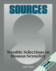 Sources: Notable Selections in Human Sexuality By Gary F. Kelly Cover Image