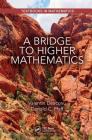 A Bridge to Higher Mathematics (Textbooks in Mathematics) By Valentin Deaconu, Donald C. Pfaff Cover Image