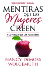 Mentiras Que Las Mujeres Creen, Versión Revisada: Y La Verdad Que Las Hace Libres By Nancy DeMoss Wolgemuth Cover Image