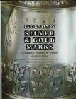 Jackson's Silver y Gold Marks By Timothy Kent, Charles James Jackson, Ian Pickford (Editor) Cover Image
