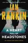 A Heart Full of Headstones: An Inspector Rebus Novel (A Rebus Novel) By Ian Rankin Cover Image