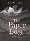 The Paper Boat: A Refugee Story By Thao Lam Cover Image