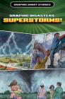 Graphic Disasters: Superstorms! Cover Image