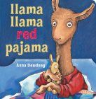 Llama Llama Red Pajama By Anna Dewdney, Anna Dewdney (Illustrator) Cover Image