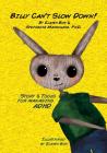 Billy Can't Slow Down: Story & Tools for managing ADHD By Stephanie Margolese, Elaheh Bos Cover Image