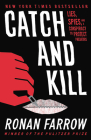 Catch and Kill: Lies, Spies, and a Conspiracy to Protect Predators Cover Image