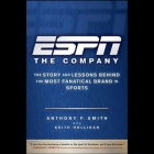 ESPN the Company: The Story and Lessons Behind the Most Fanatical Brand in Sports Cover Image
