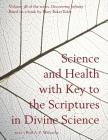 Science and Health with Key to the Scriptures in Divine Science: Discovering Infinity By Mary Baker Eddy, Rolf A. F. Witzsche Cover Image