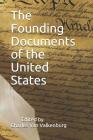 The Founding Documents of the United States By Charles Van Valkenburg Cover Image