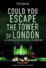 Could You Escape the Tower of London?: An Interactive Survival Adventure By Blake Hoena Cover Image