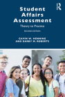 Student Affairs Assessment: Theory to Practice By Gavin W. Henning, Darby M. Roberts Cover Image