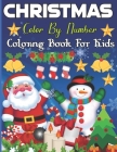 Christmas Color By Number Coloring Book For Kids By Lalig Khasor Cover Image