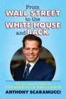From Wall Street to the White House and Back: The Scaramucci Guide to Unbreakable Resilience By Anthony Scaramucci Cover Image