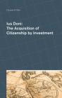 Ius Doni: The Acquisition of Citizenship by Investment By Christian Kalin Cover Image