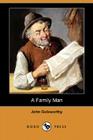A Family Man (Dodo Press) By John Galsworthy Cover Image