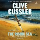 The Rising Sea (The NUMA Files #15) By Clive Cussler, Graham Brown, Scott Brick (Read by) Cover Image