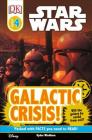 DK Readers L4: Star Wars: Galactic Crisis!: Will the Galaxy Be Saved from Evil? (DK Readers Level 4) Cover Image