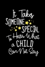 It Takes Someone Special To Hear What a Child Can Not Hear: Speech Language Pathologist Notebook Notepad, Speech Therapist Gift, SLP Cover Image