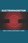 Electromagnetism (Dover Books on Physics) By John C. Slater, Nathaniel H. Frank Cover Image