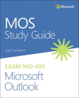 Mos Study Guide for Microsoft Outlook Exam Mo-400 Cover Image