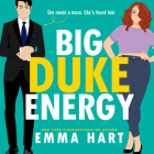 Big Duke Energy By Emma Hart, Shakira Shute (Read by), Will Watt (Read by) Cover Image