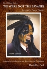 We Were Not the Savages, First Nations History: The Collision Between European and Native American Civilizations By Daniel N. Paul, Pamela D. Palmater Cover Image