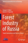 Forest Industry of Russia: Smart Innovations and Success Stories By Sergey V. Zykov, Dennis V. Dayneko Cover Image