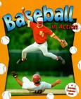 Baseball in Action (Sports in Action) By Sarah Dann, John Crossingham Cover Image