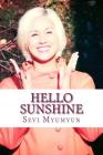 Hello Sunshine: Tap into Your Positive Life Cover Image
