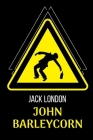 John Barleycorn By Jack London Cover Image
