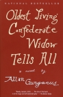 Oldest Living Confederate Widow Tells All: A Novel (Vintage Contemporaries) By Allan Gurganus Cover Image