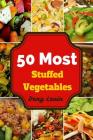 50 Most Stuffed Vegetables By Denny Levin Cover Image