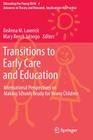 Transitions to Early Care and Education: International Perspectives on Making Schools Ready for Young Children (Educating the Young Child #4) By Deanna M. Laverick (Editor), Mary Renck Jalongo (Editor) Cover Image