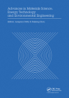 Advances in Materials Sciences, Energy Technology and Environmental Engineering: Proceedings of the International Conference on Materials Science, Ene By Aragona Patty (Editor), Zhou Peijiang (Editor) Cover Image