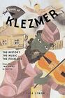 The Book of Klezmer: The History, the Music, the Folklore By Yale Strom Cover Image