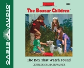 The Box That Watch Found (The Boxcar Children Mysteries #113) By Gertrude Chandler Warner, Tim Gregory (Narrator) Cover Image