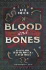 Of Blood and Bones: Working with Shadow Magick & the Dark Moon By Kate Freuler, Mat Auryn (Foreword by) Cover Image