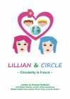 Lillian and Circle: Circularity is Future By George Hohbach, Robin Palmer Cover Image