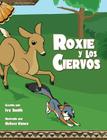 Roxie y los Ciervos By Ivy Smith, Melissa Maney (Illustrator) Cover Image