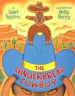 The Gingerbread Cowboy By Janet Squires, Holly Berry (Illustrator) Cover Image