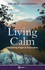Living Calm: Mastering Anger and Frustration Cover Image